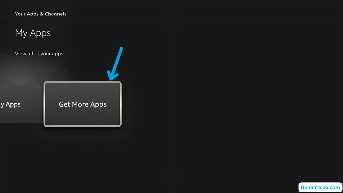 Fire TV Stick: Select Get more apps
